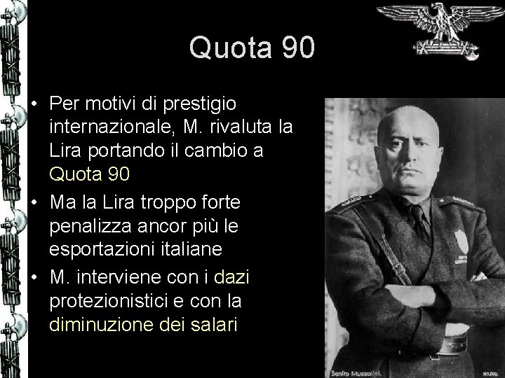 Quota 90 • Per motivi di prestigio internazionale, M. rivaluta la Lira portando il