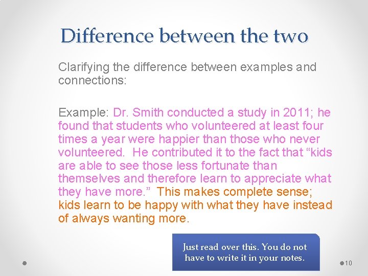Difference between the two Clarifying the difference between examples and connections: Example: Dr. Smith