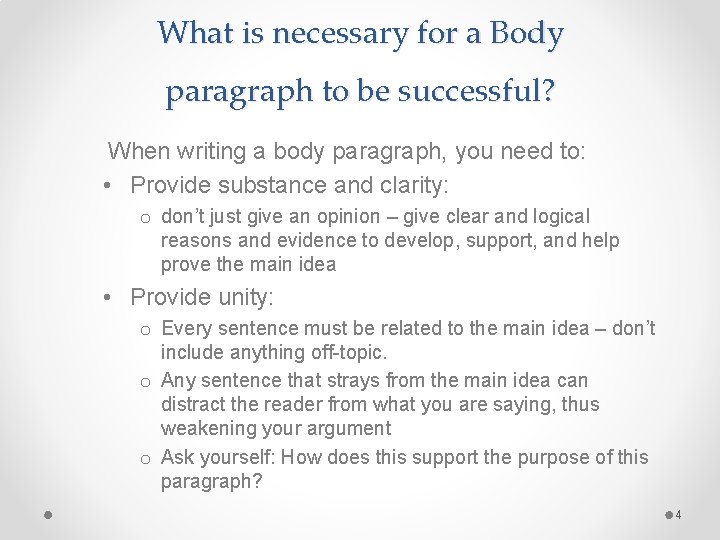 What is necessary for a Body paragraph to be successful? When writing a body