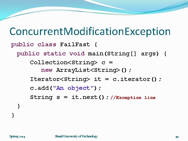 Concurrent. Modification. Exception public class Fail. Fast { public static void main(String[] args) {