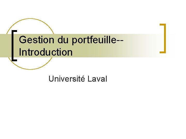 Gestion du portfeuille-Introduction Université Laval 