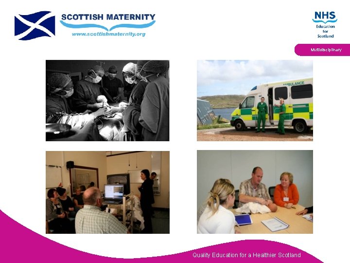 Multidisciplinary Quality Education for a Healthier Scotland 