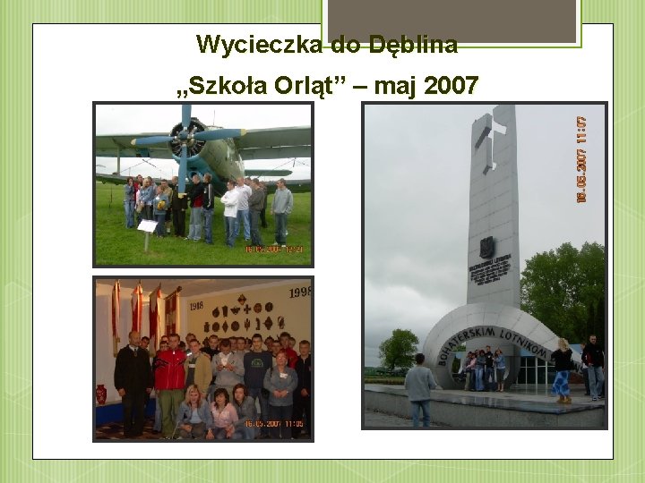 Wycieczka do Dęblina „Szkoła Orląt” – maj 2007 