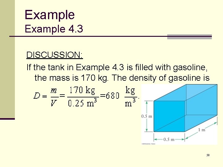 Example 4. 3 DISCUSSION: If the tank in Example 4. 3 is filled with