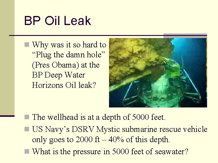 BP Oil Leak n Why was it so hard to “Plug the damn hole”