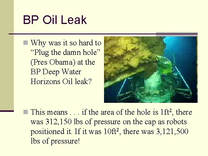 BP Oil Leak n Why was it so hard to “Plug the damn hole”