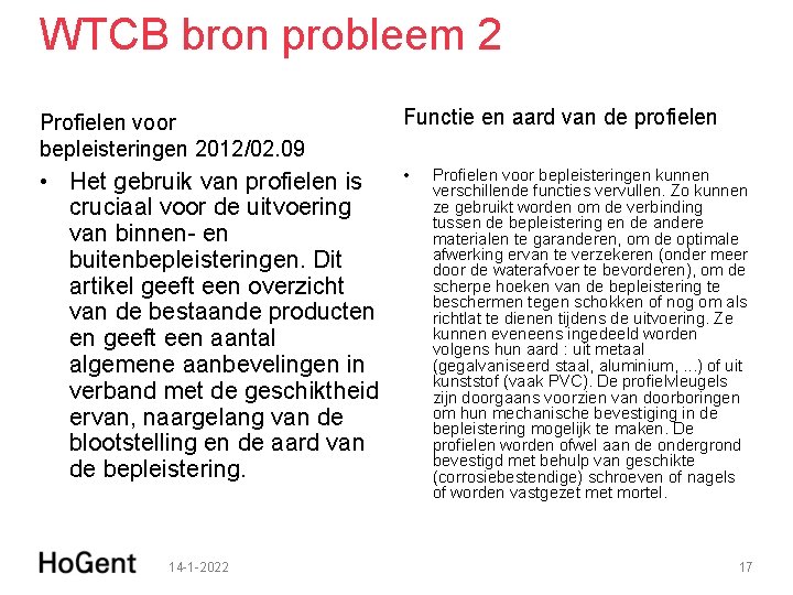 WTCB bron probleem 2 Profielen voor bepleisteringen 2012/02. 09 Functie en aard van de
