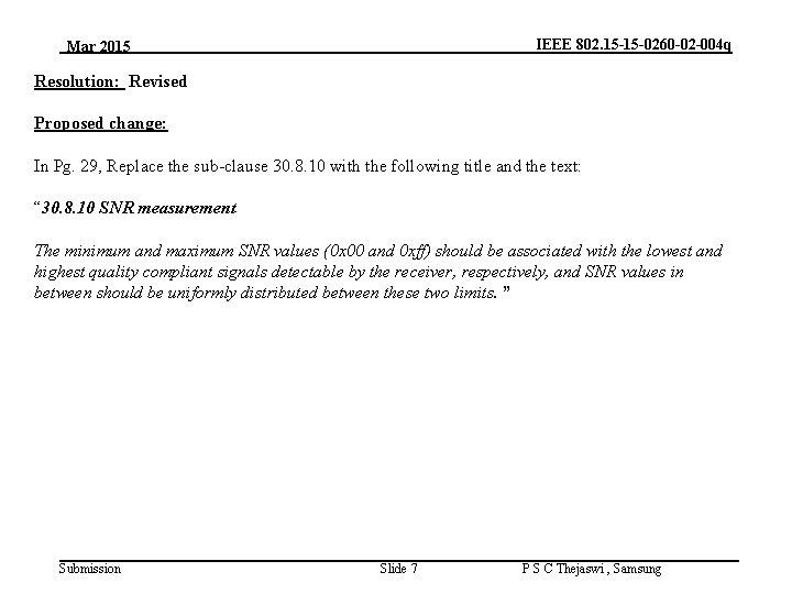 IEEE 802. 15 -15 -0260 -02 -004 q Mar 2015 Resolution: Revised Proposed change: