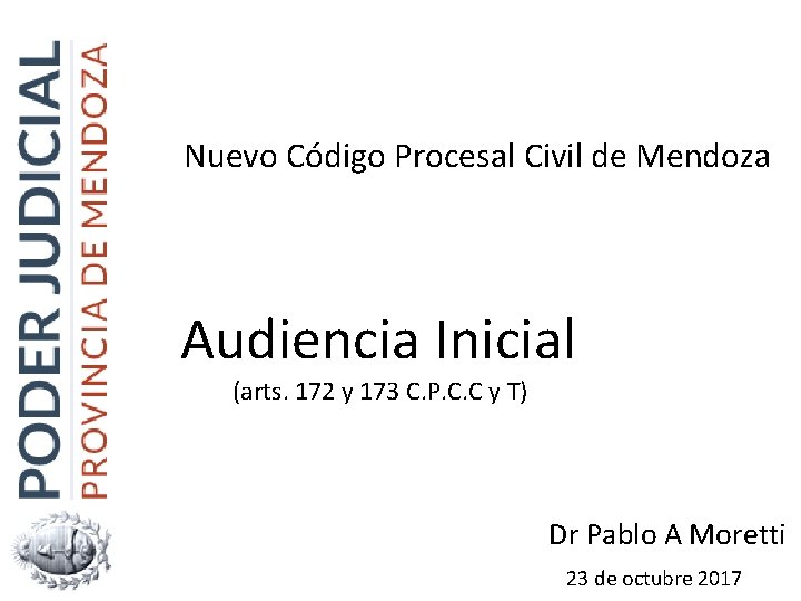 Nuevo Código Procesal Civil de Mendoza Audiencia Inicial (arts. 172 y 173 C. P.