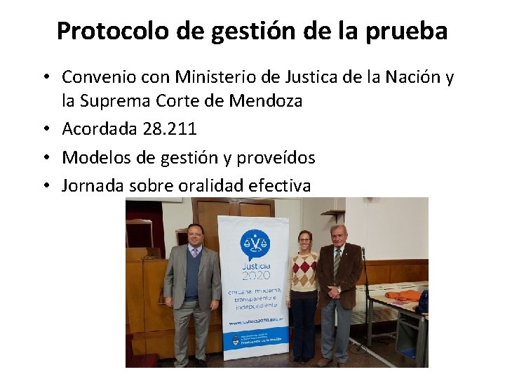 Protocolo de gestión de la prueba • Convenio con Ministerio de Justica de la