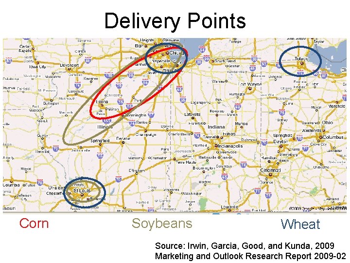 Delivery Points Corn Soybeans Wheat Source: Irwin, Garcia, Good, and Kunda, 2009 Marketing and