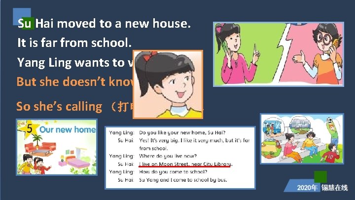 Su Hai moved to a new house. It is far from school. Yang Ling