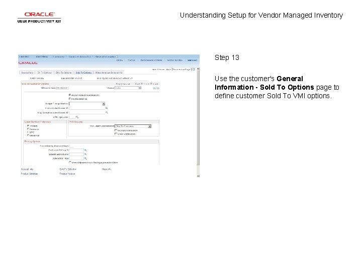 Understanding Setup for Vendor Managed Inventory Step 13 Use the customer's General Information - Understanding Setup for Vendor Managed Inventory Step 13 Use the customer's General Information -
