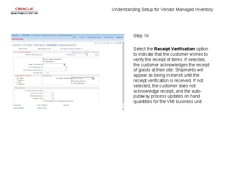 Understanding Setup for Vendor Managed Inventory Step 16 Select the Receipt Verification option to Understanding Setup for Vendor Managed Inventory Step 16 Select the Receipt Verification option to