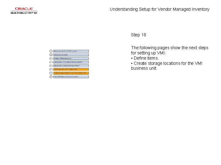 Understanding Setup for Vendor Managed Inventory Step 18 The following pages show the next Understanding Setup for Vendor Managed Inventory Step 18 The following pages show the next