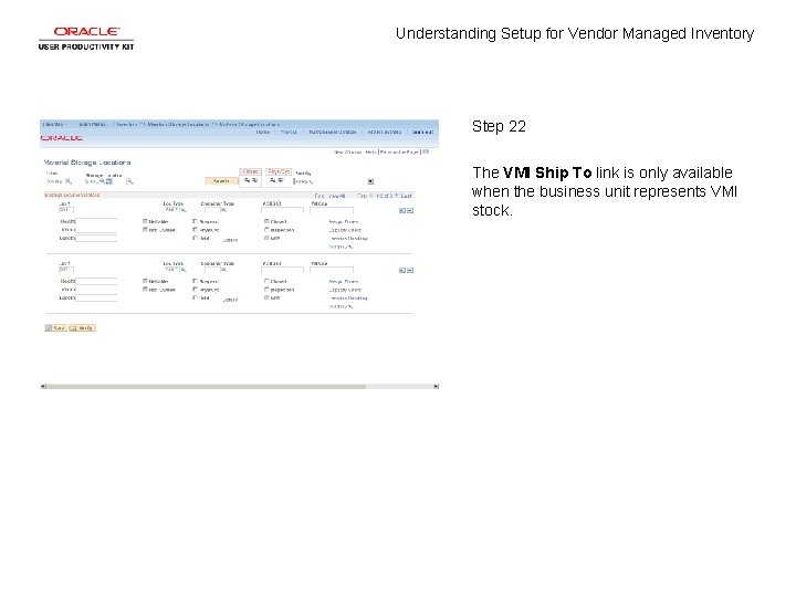 Understanding Setup for Vendor Managed Inventory Step 22 The VMI Ship To link is Understanding Setup for Vendor Managed Inventory Step 22 The VMI Ship To link is