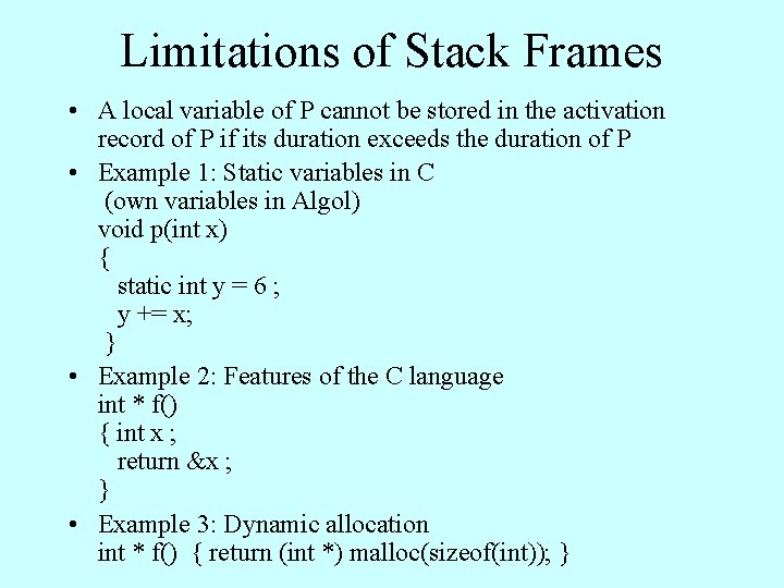 Limitations of Stack Frames • A local variable of P cannot be stored in