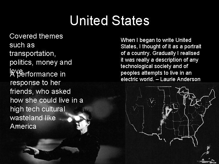 United States Covered themes such as transportation, politics, money and love. A performance in