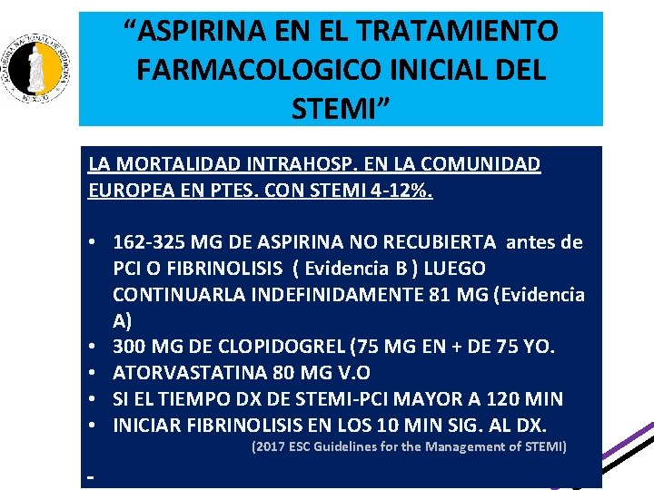“ASPIRINA EN EL TRATAMIENTO FARMACOLOGICO INICIAL DEL STEMI” LA MORTALIDAD INTRAHOSP. EN LA COMUNIDAD “ASPIRINA EN EL TRATAMIENTO FARMACOLOGICO INICIAL DEL STEMI” LA MORTALIDAD INTRAHOSP. EN LA COMUNIDAD