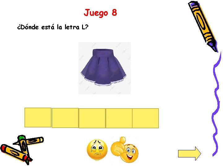 Juego 8 ¿Dónde está la letra L? 