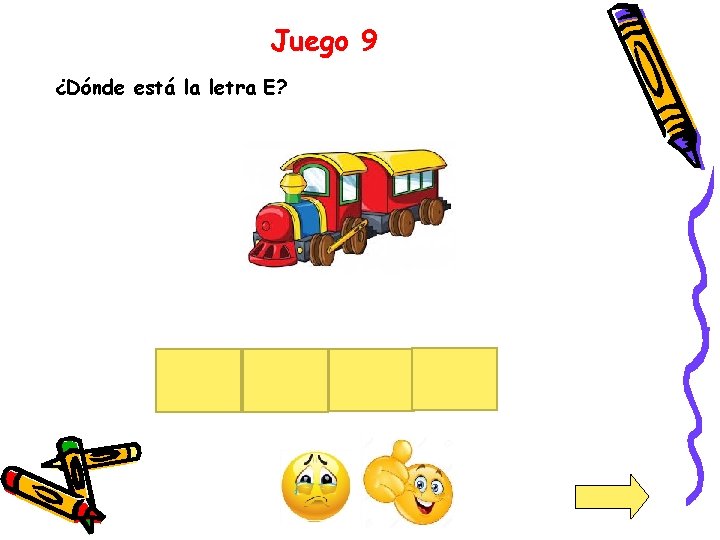 Juego 9 ¿Dónde está la letra E? 