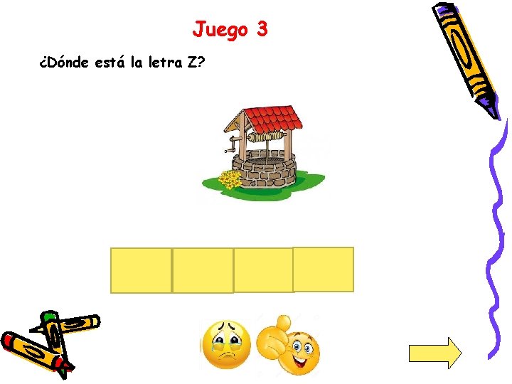 Juego 3 ¿Dónde está la letra Z? 