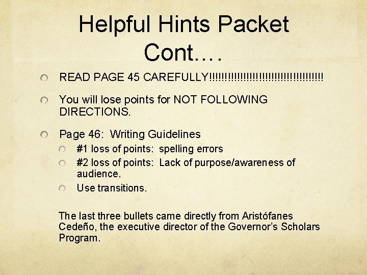 Helpful Hints Packet Cont…. READ PAGE 45 CAREFULLY!!!!!!!!!!!!!!!!!!! You will lose points for NOT