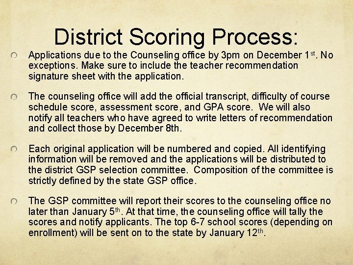 District Scoring Process: Applications due to the Counseling office by 3 pm on December