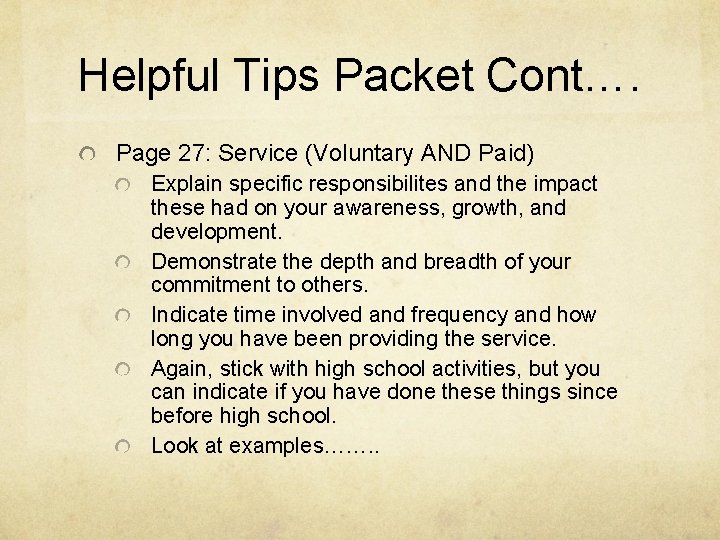 Helpful Tips Packet Cont…. Page 27: Service (Voluntary AND Paid) Explain specific responsibilites and