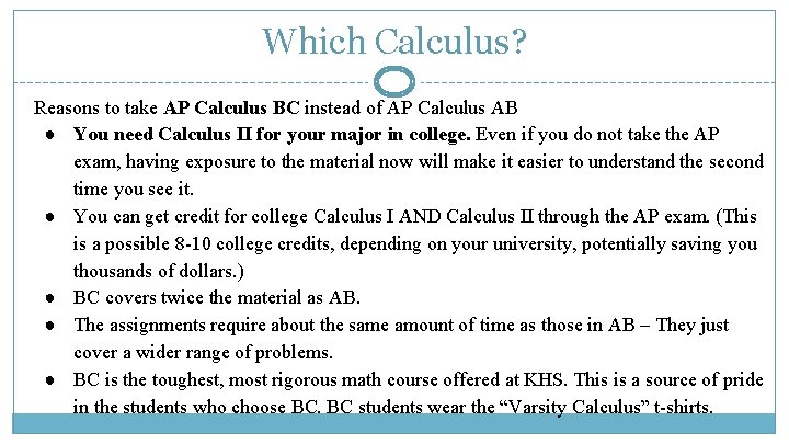 Which Calculus? Reasons to take AP Calculus BC instead of AP Calculus AB ●