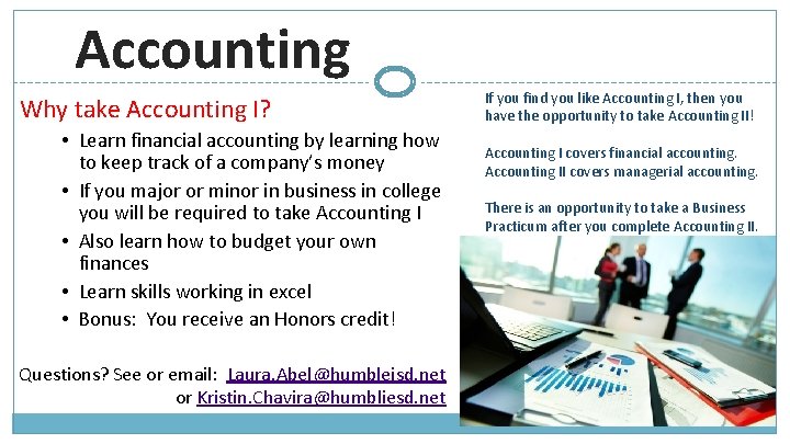 Accounting Why take Accounting I? • Learn financial accounting by learning how to keep