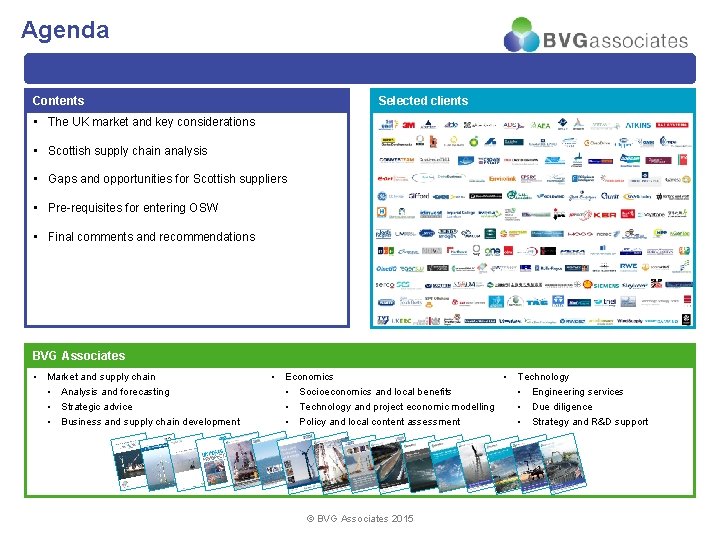 Agenda Contents Selected clients • The UK market and key considerations • Scottish supply