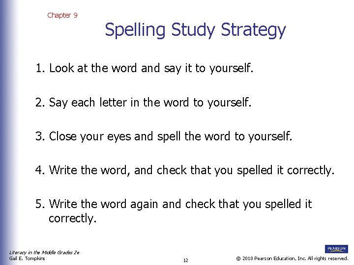 Chapter 9 Spelling Study Strategy 1. Look at the word and say it to