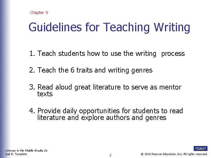 Chapter 9 Guidelines for Teaching Writing 1. Teach students how to use the writing