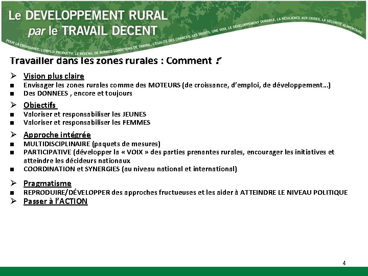 Travailler dans les zones rurales : Comment ? Ø Vision plus claire ■ ■