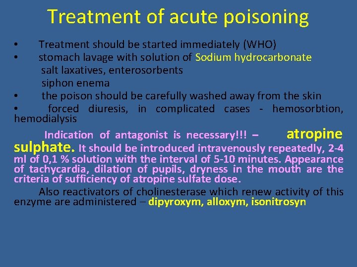 Treatment of acute poisoning Treatment should be started immediately (WHO) stomach lavage with solution Treatment of acute poisoning Treatment should be started immediately (WHO) stomach lavage with solution