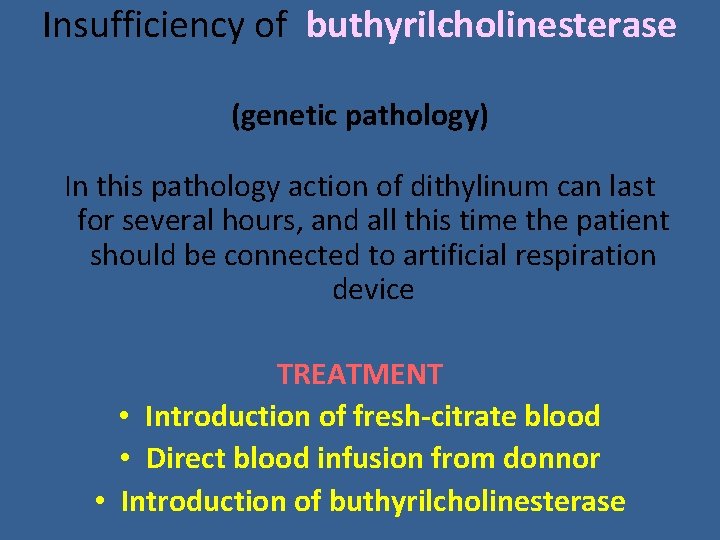 Insufficiency of buthyrilcholinesterase (genetic pathology) In this pathology action of dithylinum can last for Insufficiency of buthyrilcholinesterase (genetic pathology) In this pathology action of dithylinum can last for