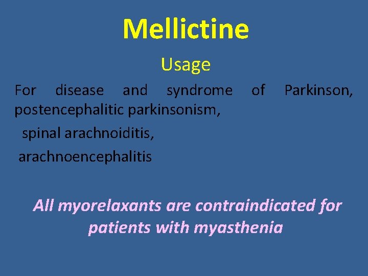 Mellictine Usage For disease and syndrome postencephalitic parkinsonism, spinal arachnoiditis, arachnoencephalitis of Parkinson, All Mellictine Usage For disease and syndrome postencephalitic parkinsonism, spinal arachnoiditis, arachnoencephalitis of Parkinson, All
