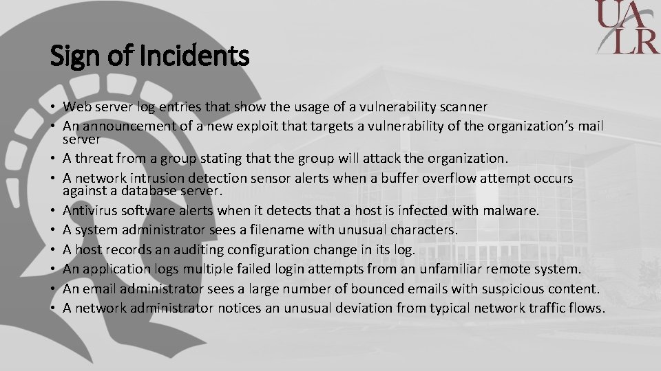 Sign of Incidents • Web server log entries that show the usage of a