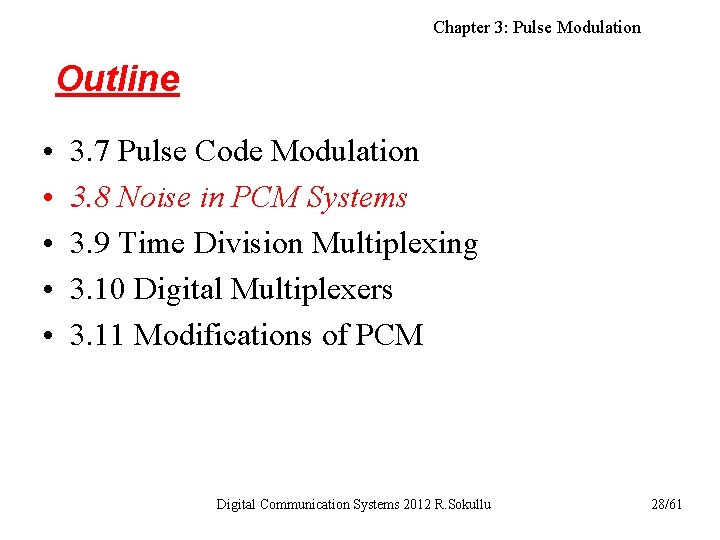 Chapter 3: Pulse Modulation Outline • • • 3. 7 Pulse Code Modulation 3.