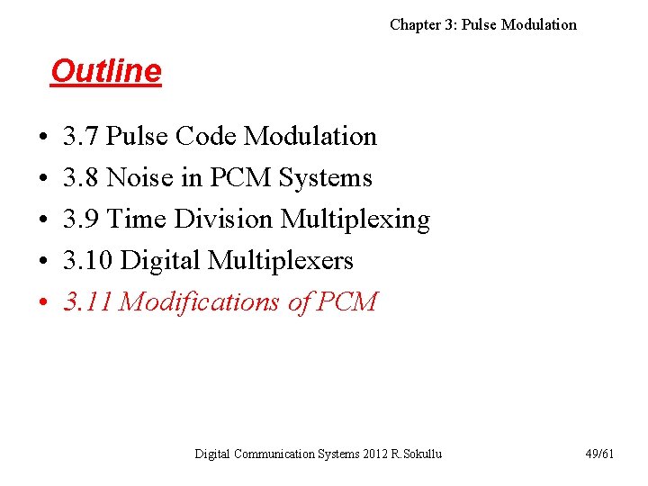 Chapter 3: Pulse Modulation Outline • • • 3. 7 Pulse Code Modulation 3.