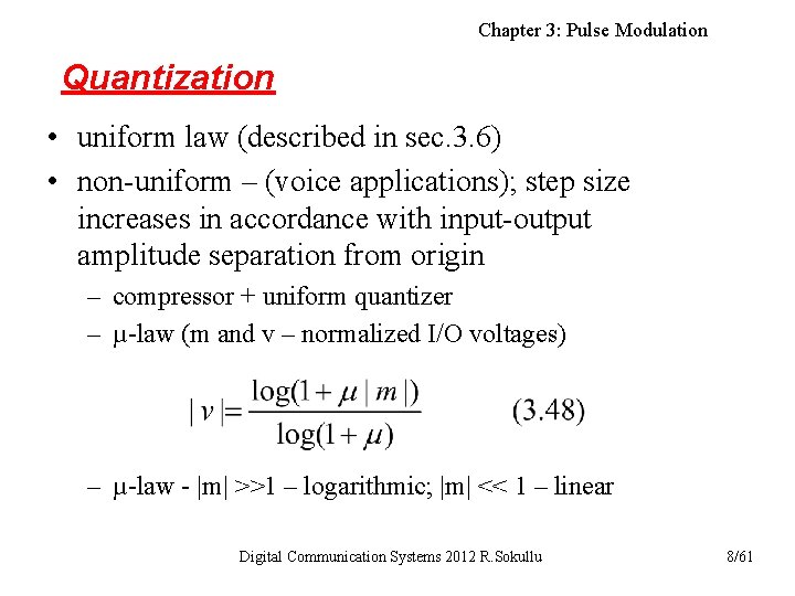 Chapter 3: Pulse Modulation Quantization • uniform law (described in sec. 3. 6) •