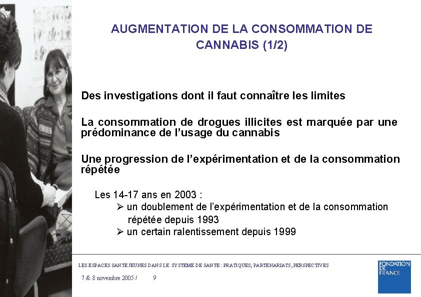 AUGMENTATION DE LA CONSOMMATION DE CANNABIS (1/2) Des investigations dont il faut connaître les