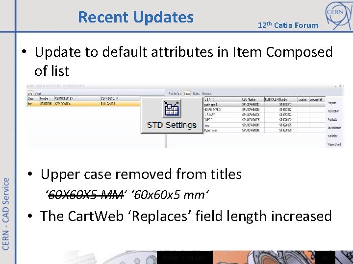 Recent Updates 12 th Catia Forum • Update to default attributes in Item Composed Recent Updates 12 th Catia Forum • Update to default attributes in Item Composed