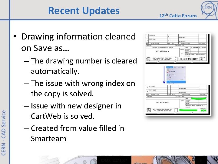 Recent Updates 12 th Catia Forum • Drawing information cleaned on Save as… – Recent Updates 12 th Catia Forum • Drawing information cleaned on Save as… –