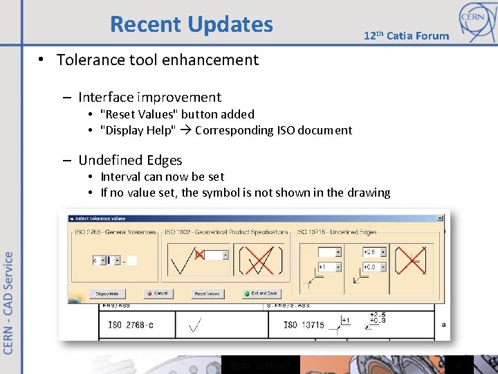 Recent Updates 12 th Catia Forum • Tolerance tool enhancement – Interface improvement • Recent Updates 12 th Catia Forum • Tolerance tool enhancement – Interface improvement •