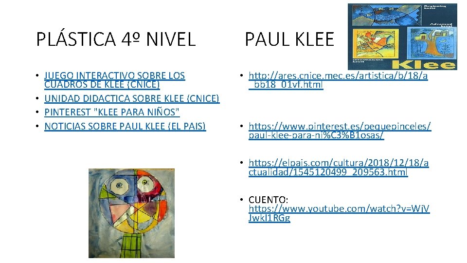 PLÁSTICA 4º NIVEL • JUEGO INTERACTIVO SOBRE LOS CUADROS DE KLEE (CNICE) • UNIDAD