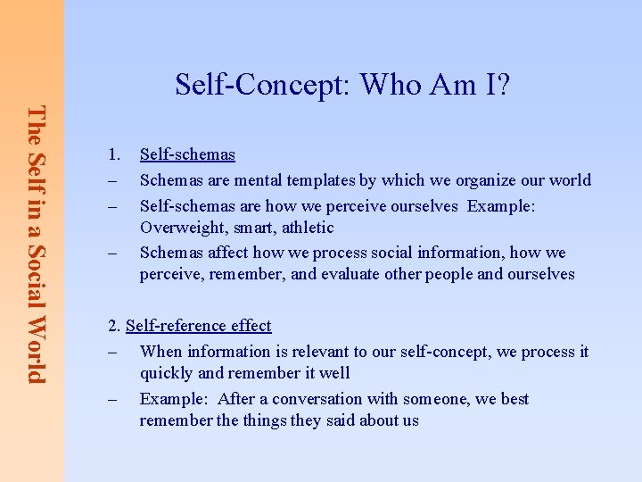 Self-Concept: Who Am I? The Self in a Social World 1. – – –