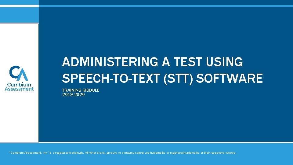 ADMINISTERING A TEST USING SPEECHTOTEXT STT SOFTWARE TRAINING