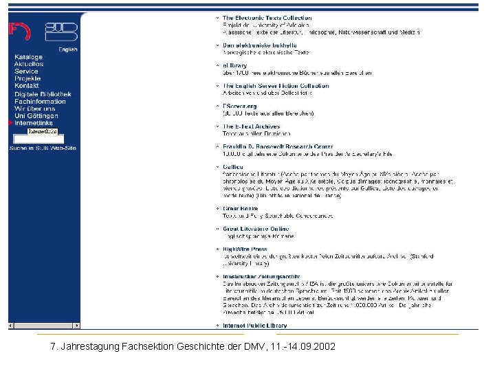 Elektronische Textsammlungen SUB 7. Jahrestagung Fachsektion Geschichte der DMV, 11. -14. 09. 2002 